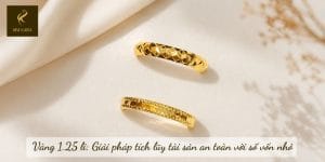 Vàng 1.25 li: Giải pháp tích lũy tài sản an toàn với số vốn nhỏ