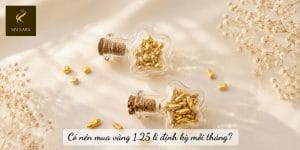 Có nên mua vàng 1.25 li định kỳ mỗi tháng?
