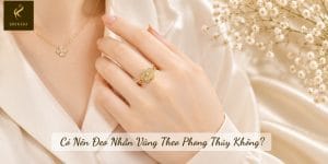 Có Nên Đeo Nhẫn Vàng Theo Phong Thủy Không?