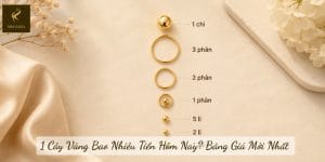 1 Cây Vàng Bao Nhiêu Tiền Hôm Nay? Bảng Giá Mới Nhất
