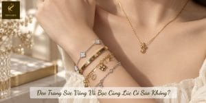 Đeo Trang Sức Vàng Và Bạc Cùng Lúc Có Sao Không?