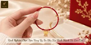 Kinh Nghiệm Chọn Tiệm Vàng Uy Tín Khu Vực Bình Thạnh Và Lân Cận